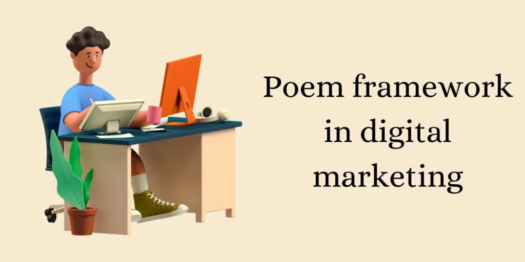 Explaination Of Poem framework in digital marketing 16 Complete explanation and examples about the Poem framework in digital marketing